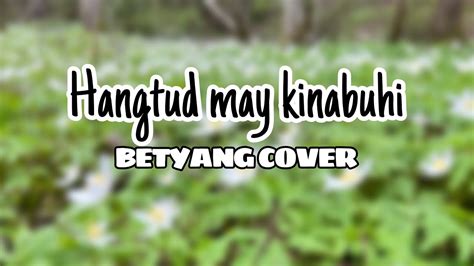 Hangtud may kinabuhi female cover (Betyang cover) NO ADS - YouTube Music