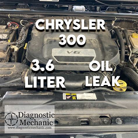 Chrysler 300 With 3.6L Leaking Oil (Look HERE first)