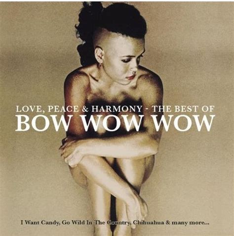 Bow Wow Wow – Love, Peace & Harmony - The Best Of Bow Wow Wow (2008, CD ...