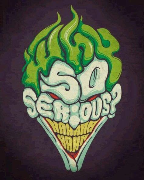 Why só serious? Hahaha haha | Joker art, Graffiti, Superhero art