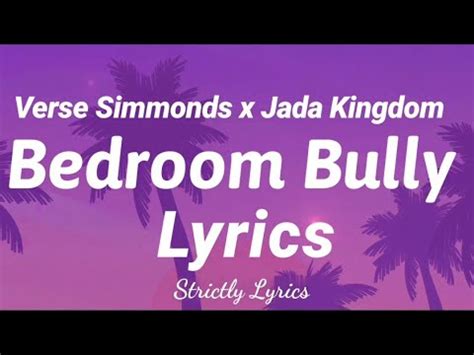 Verse Simmonds x Jada Kingdom - Bedroom Bully Lyrics | Strictly Lyrics ...