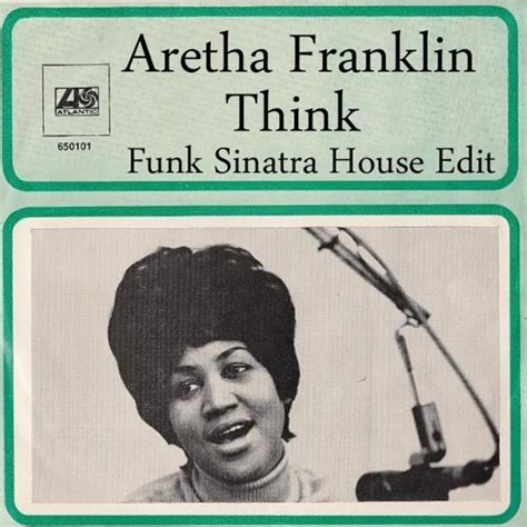 Stream Aretha Franklin - Think (Funk Sinatra House Edit) by Funk ...