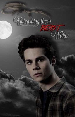 Unleashing the Beast Within // Stiles Stilinski - --Chapter Two-- - Wattpad