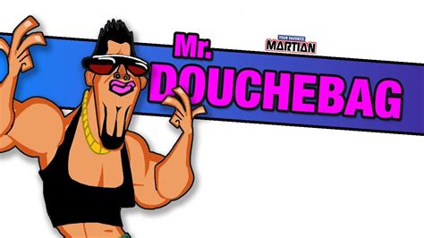 Mr. Douchebag - Your Favorite Martian | Shazam