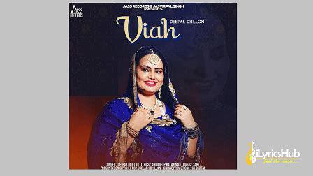 VIAH LYRICS - Deepak Dhillon New Punjabi Song 2018 | iLyricsHub