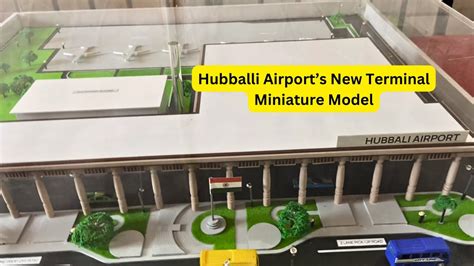 Hubli Airport New Terminal: Miniature Model - YouTube