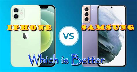 iPhone vs. Samsung Galaxy: Which Phones Are Better?