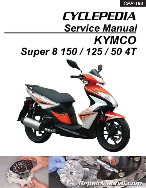 KYMCO Super 8 150 125 50 4T Cyclepedia Scooter Service Manual – Printed