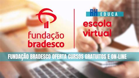 Cursos gratuitos: Fundação Bradesco oferta cursos!