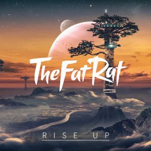 Similar Songs to Rise Up by TheFatRat - Chosic