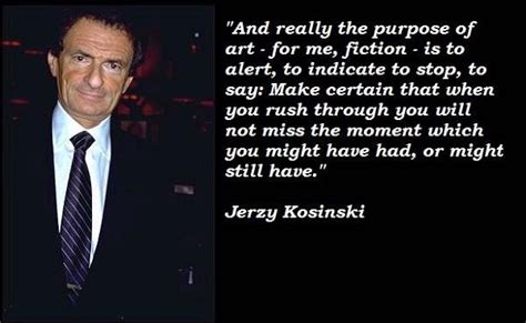 Jerzy Kosinski Quotes. QuotesGram