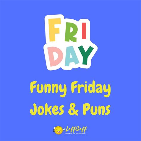 40+ Hilarious Friday Jokes And Puns! | LaffGaff