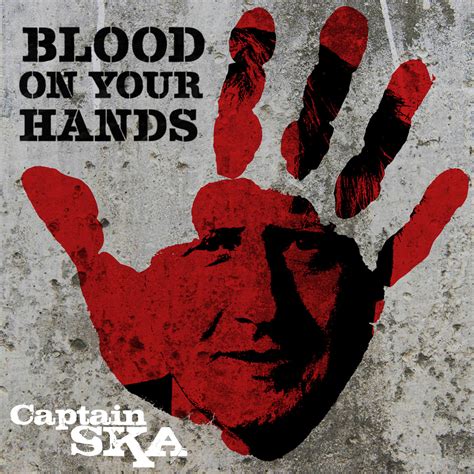 Blood On Your Hands | Captain SKA