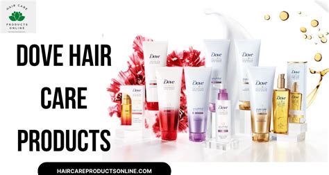 Dove Hair Care Products : A Comprehensive Guide to the Top 10 Products