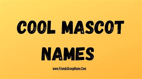 Cool Mascot Names【2024】Best, Funny & Unique Names List