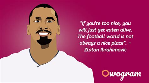 40 Zlatan Ibrahimovic Quotes About Life & Success - Owogram