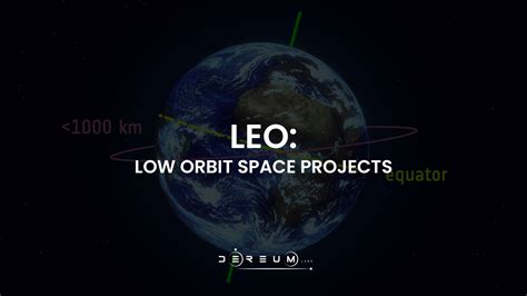 LEO: Low Orbit Space Projects - Community Dereum Labs