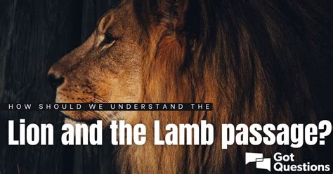 How should we understand the Lion and the Lamb passage?