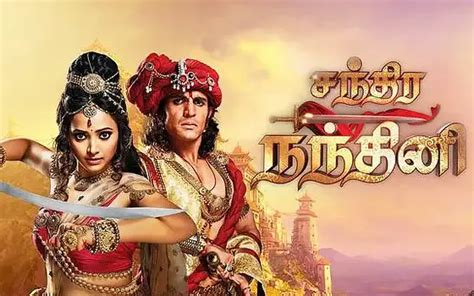 Tv Serial Chandra Nandini Tamil Synopsis Aired On Star Vijay Channel