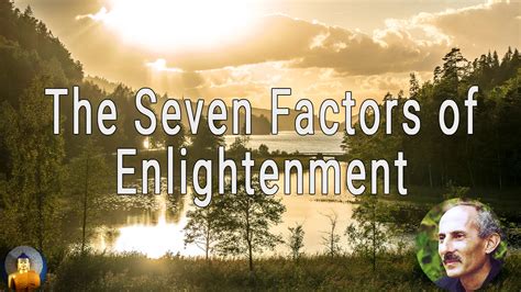 [Audio] The Seven Factors of Enlightenment: the Heart of the Buddha’s ...