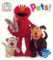 Elmo's World - Pets! (Sesame Street Elmo's World): 9781742110998 ...