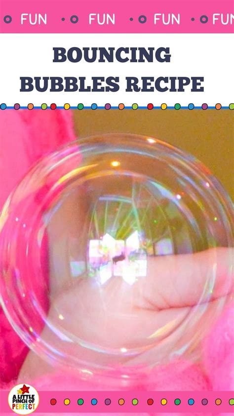 a person holding a bubble ball with the words bouncing bubbles recipe