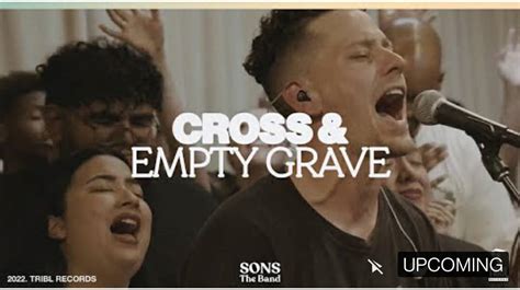 CROSS and EMPTY GRAVE Lyrics by SONS The Band ft TRIBL - Music Lyrics