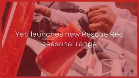 Yeti Launches New Seasonal Rescue Red Collection