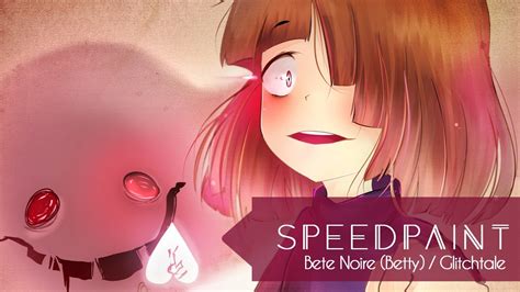 Bete (Betty) Noire / Glitchtale【SpeedPaint】 - YouTube