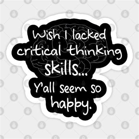 Funny Critical Thinking Meme - Funny Meme - Sticker | TeePublic