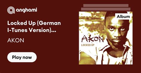 Locked Up (German I-Tunes Version) [feat. Styles P] by AKON | Play on ...