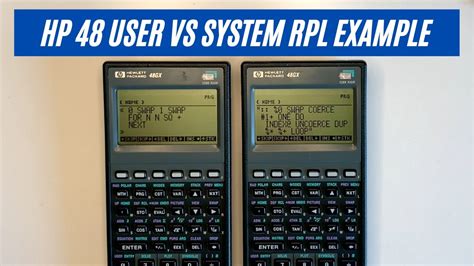 HP 48 User RPL and System RPL (SysRPL) Programming Comparison - YouTube