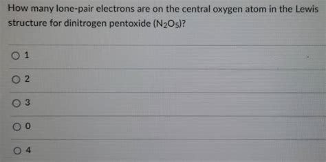 Solved: How many lone-pair electrons are on the central oxygen atom in ...