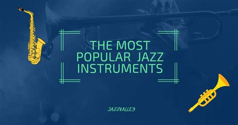 The 7 Most Popular Instruments In Jazz