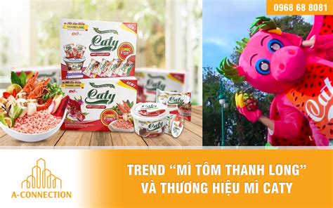 Trend “Mì Tôm Thanh Long” và thương hiệu mì Caty