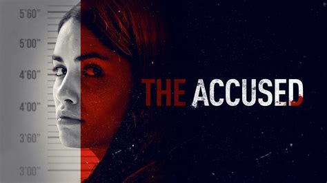 Watch The Accused (2018) Full Movie Online - Plex