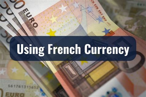 French Currency: Everything You Need To Know