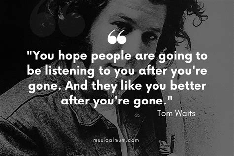 The 10 Best Tom Waits Quotes - Musical Mum