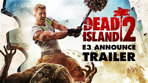 Dead Island 2 E3 Announce Trailer (Official International Version ...