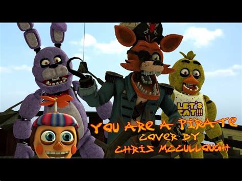 [SFM/FNAF] You are a pirate (cover by Christopher McCullough) | Foxy ...