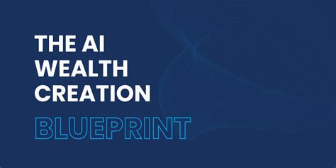 Unveiling "The AI Wealth Creation Blueprint"