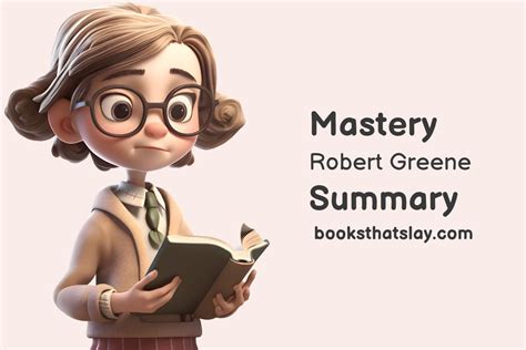 Mastery Summary and Key Lessons | Robert Greene