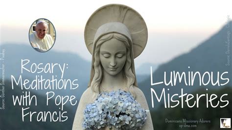 Rosary: meditations with Pope Francis - Luminous mysteries - YouTube