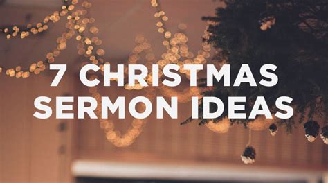 7 Christmas sermon ideas | The Resurgence