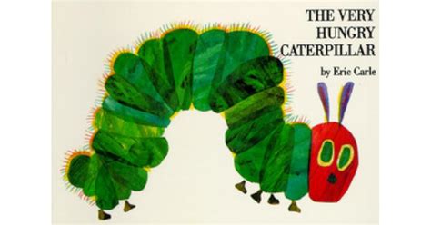 The Very Hungry Caterpillar by Eric Carle