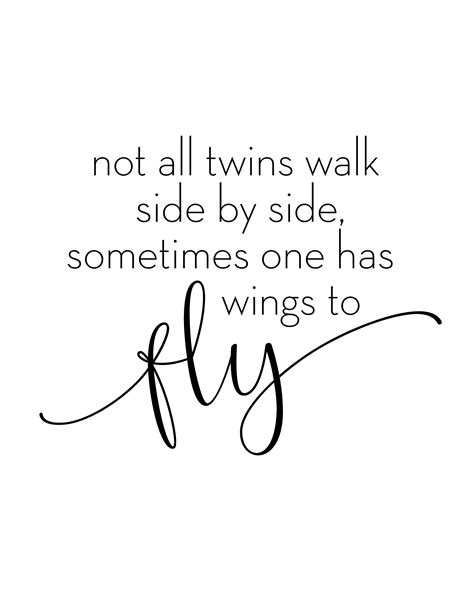 Not All Twins Walk Side by Side Twins Quote Vanishing Twin Syndrome ...