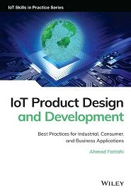 IoT Product Design and Development: Best Practices for Industrial ...