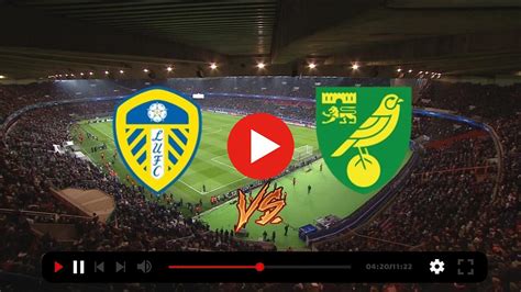 Leeds vs Norwich live 24 January 2024 Streaming Leeds United | Daily ...