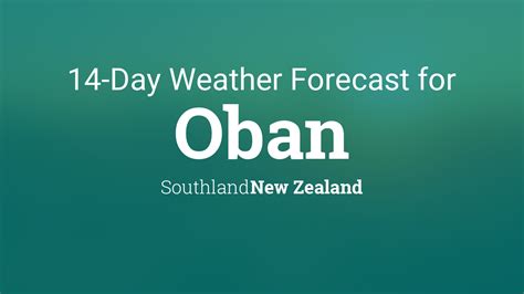 Oban, New Zealand 14 day weather forecast