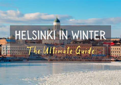 Helsinki in Winter - 15 Unmissable Winter Activities - OTFL